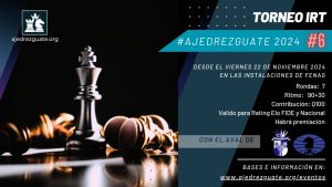 Read more about the article Torneo IRT AjedrezGuate 2024 # 6